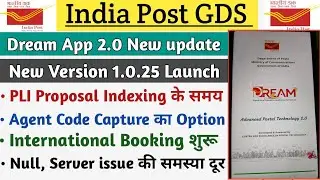 Dream App 2.0 New Version 1.0.25 Launch || PLI Proposal Indexing के समय Agent Code Capture का Option