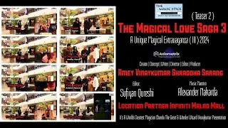 The Magical Love Saga 3 | Finale 1 | Teaser 2 | The Magic Stick | Axiometrix | Infiniti Malad Mall