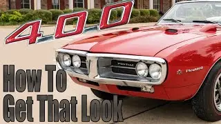 Pontiac Firebird 400 - How To Get The Look