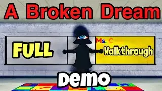 ROBLOX &ndash; A Broken Dream DEMO [Full Walkthrough + Ending]