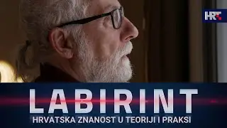 Labirint: Hrvatska znanost u teoriji i praksi