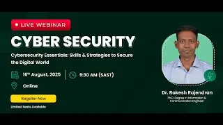 Live Webinar on   Cybersecurity Essentials: Skills & Strategies to Secure the Digital World