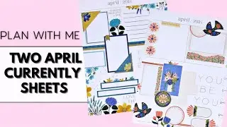 PLAN WITH ME | TWO APRIL CURRENTLY SHEETS | THE HAPPY PLANNER