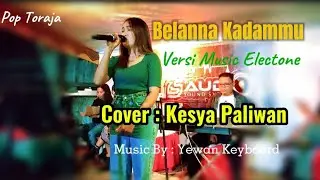 Lagu Toraja _ BELANNA KADAMMU _ Versi Electone _ Cover : Kesya Paliwan _ Arr : Yewan Keyboard