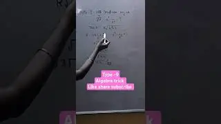 Type -9(algebra trick for all one day competitive exam #sscmathtrick
