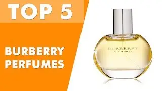 Best Burberry Perfumes 2020