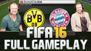 FIFA 16 FC BAYERN M&Uuml;NCHEN VS BORUSSIA DORTMUND DEUTSCHE KOMMENTATOREN FULL GAMEPLAY