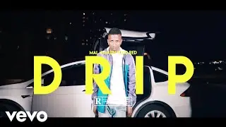 Mal Amazin, KidRed - Drip (Prod. by Sonny) [Official Music Video]