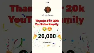 20k subscribers celebration 🎉 | Thank you my youtube family 😍 #shorts #subscribers