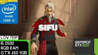 SIFU | i5 2500 + GTX 650 1gb | low 720p