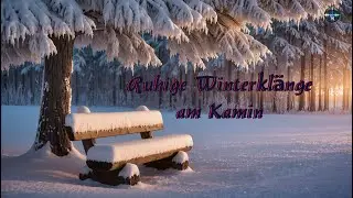 Ruhige Winterklänge am Kamin 🔥 Entspannende Instrumental Musik