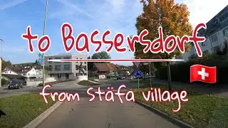 🚙Driving from St&auml;fa village_ Zurich to Bassersdorf village_ Zurich - Switzerland🇨🇭