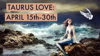 TAURUS LOVE:  APRIL 15th-30th  &ldquo;ALL IN THEIR HEAD OVER YOU, TAURUS.
