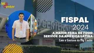 Novidades da Fispal 2024 A Maior Feira Gastronômica da América Latina - Mig Center