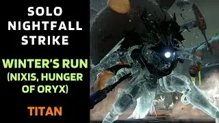 Destiny 1 - SOLO Flawless Nightfall - Winter&rsquo;s Run (Nixis, Hunger of Oryx) - Titan - Gold