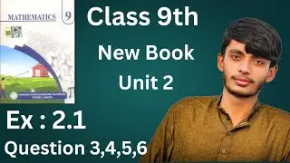 Class 9th Math New Exercise 2.1 Question 3,4,5,6- Exercise 2.1 Q3,Q4,Q5,Q6-9 class  New Book E.X 2.1