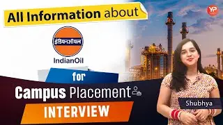 All information about IOCL for Campus Placement Interviews