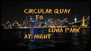 Circular Quay Luna Park at Night