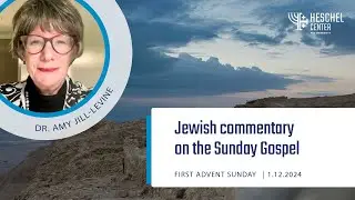 First Advent Sunday - dr Amy Jill Levine
