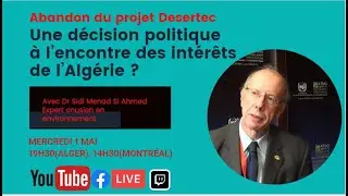 Abandon du projet Desertec, une d&eacute;cision politique &agrave; l'encontre des int&eacute;r&ecirc;ts de l'Alg&eacute;rie ?