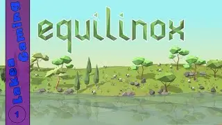 Lets Play - Equilinox - Ep #1