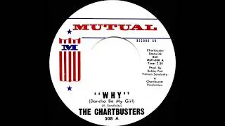 1964 Chartbusters - Why (Doncha Be My Girl)