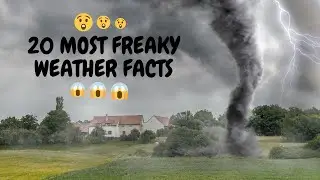 20 Most Freaky Weather Facts You Didn't Know | Tornado | Hurricane | Thunderstorm | Facts In English