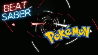 Beat Saber - Battle! Pok&eacute;mon Trainer (Gen 1-7 Mashup) (Expert+)