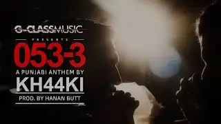 053-3 The Panjabi Anthem (Official Music Video) @kh44ki  | Prod by Hanan