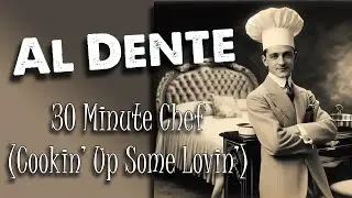 Al Dente - 30 Minute Chef (Cookin' Up Some Lovin') [1935]