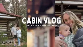 Cozy Spring Cabin Vlog | Baby&rsquo;s First Cabin Trip + Coffee & Thrifting
