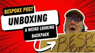 Bespoke Post | A Weird Looking Backpack | Unboxing