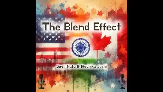 The Blend Effect - Episode 11: India Trips