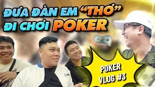 VLOG POKER EP 3: LẦN ĐẦU THỬ ĐI CHƠI POKER V&Agrave; C&Aacute;I KẾT LỤM L&Uacute;A