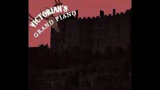 Victorian's Grand piano [OFFICIAL AUDIO]