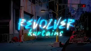 kurtains - revolver (aesthetic lyrics video)