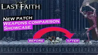 The Last Faith Showcase changes to all weapons ( patch 1.1.2 )