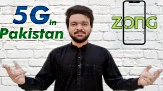 5G in Pakistan | Zong 5G IN Pakistan