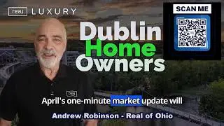 Dublin Homeowners&mdash;April&rsquo;s 1 Minute Real Estate Market Update by Andrew Robinson