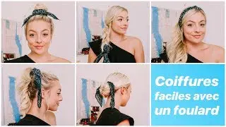 5 coiffures faciles avec un foulard !