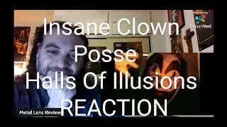 Insane Clown Posse - Halls Of Illusions | REACTION