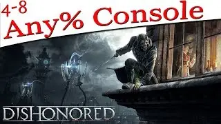 Dishonored Any% Console World Record (PS4) in 53:25 [4-8Live]