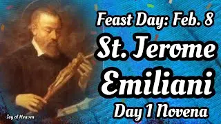 ST. JEROME EMILIANI Novena Day 1 / Patron Saint of Orphans and Abandoned Children