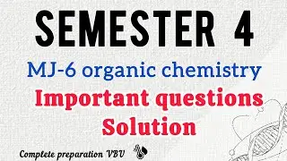 All Important Reaction Solution Mj- 6 Organic Chemistry vbu Sem 4