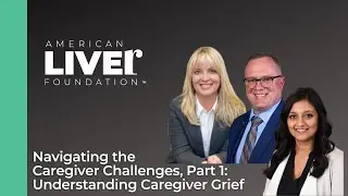 Navigating the Caregiver Challenges, Part 1:  Understanding Caregiver Grief