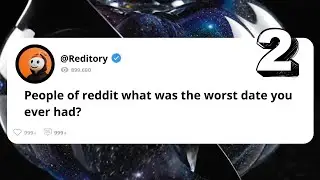 Worst Dates Ever Told on Reddit 😳 | Hilarious & Awful Dating Fails Part 2