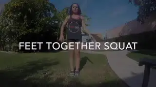How to: Feet Together Squat - Naomi Jade UK