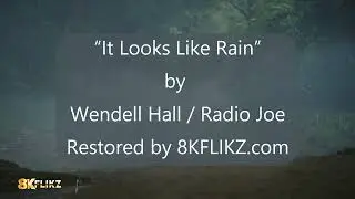 It Looks Like Rain - Radio Joe / Wendell Hall -  ( 1920s Restored | 8K 60FPS Remaster )
