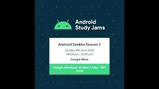 Android Seekho Season 2 - GDSC UET Taxila x GDSC FJWU