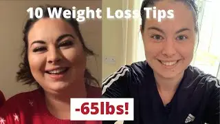 How I lost 65 POUNDS! 10 easy tips to LOSE WEIGHT that really work!! | Lucy Shaw